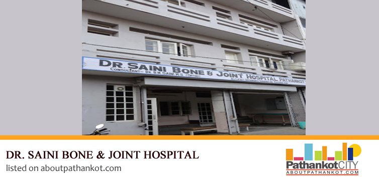 Dr. Saini Bone & Joint Hospital Pathankot