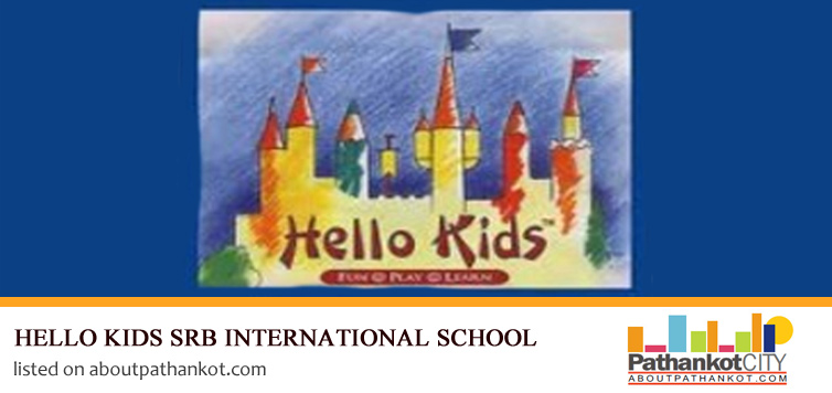Hello Kids - SRB International Pathankot